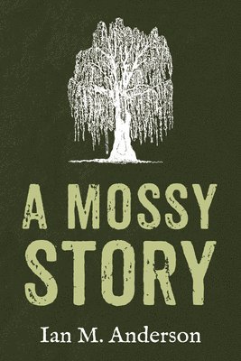 bokomslag A Mossy Story