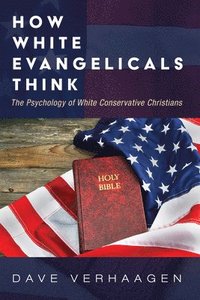 bokomslag How White Evangelicals Think