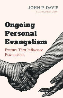 John P Davis - Ongoing Personal Evangelism, Inbunden