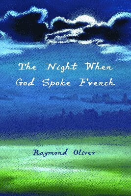 The Night When God Spoke French 1