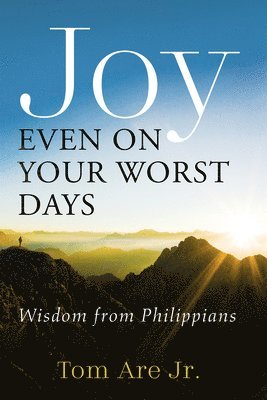 Joy Even on Your Worst Days 1