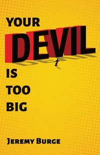 bokomslag Your Devil Is Too Big