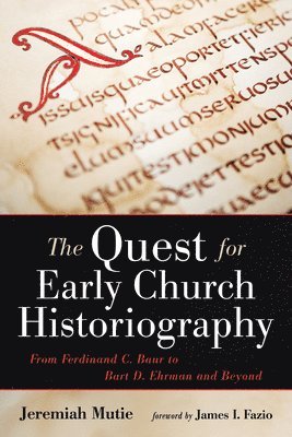 The Quest for Early Church Historiography 1