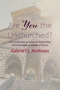 bokomslag Are You the Unchurched?