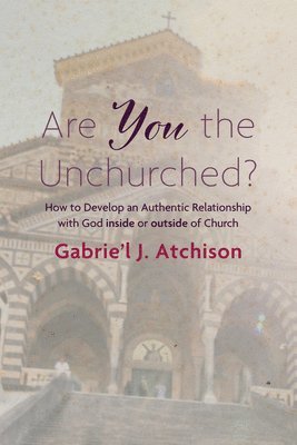 Are You the Unchurched? 1