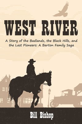Bill Bishop - West River, Inbunden