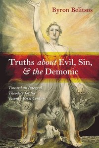 bokomslag Truths about Evil, Sin, and the Demonic
