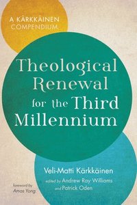 bokomslag Theological Renewal for the Third Millennium