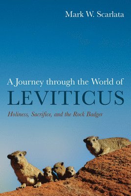 Mark W Scarlata, Mark W. Scarlata - Journey Through the World of Leviticus, Inbunden