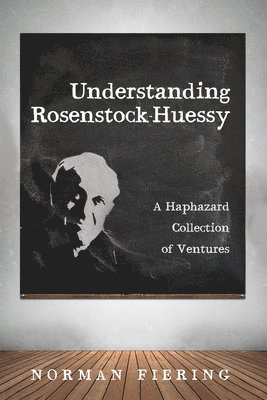 Understanding Rosenstock-Huessy 1
