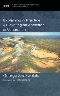 bokomslag Explaining the Practice of Elevating an Ancestor for Veneration