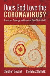 bokomslag Does God Love the Coronavirus?