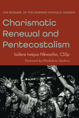 bokomslag Charismatic Renewal and Pentecostalism