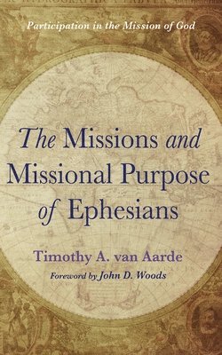 bokomslag Missions and Missional Purpose of Ephesians