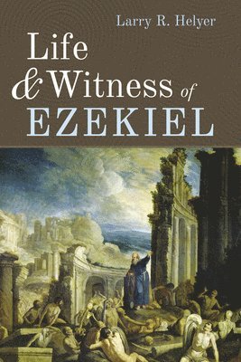 bokomslag Life and Witness of Ezekiel