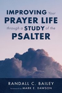 bokomslag Improving Your Prayer Life through a Study of the Psalter