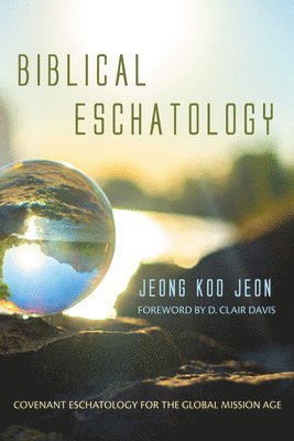 Biblical Eschatology 1