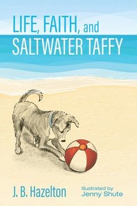bokomslag Life, Faith, and Saltwater Taffy