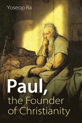 bokomslag Paul, the Founder of Christianity