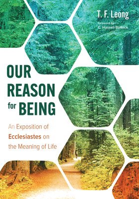 T F Leong, T. F. Leong - Our Reason for Being, Inbunden