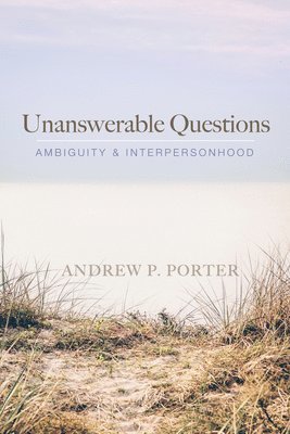bokomslag Unanswerable Questions