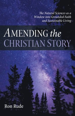 Ron Rude - Amending the Christian Story, Häftad