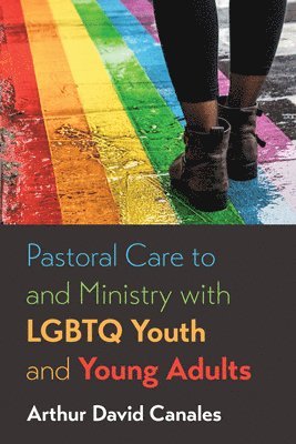 bokomslag Pastoral Care to and Ministry with LGBTQ Youth and Young Adults