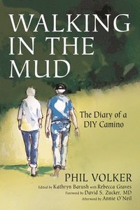 bokomslag Walking in the Mud: The Diary of a DIY Camino