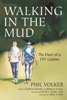 bokomslag Walking in the Mud: The Diary of a DIY Camino