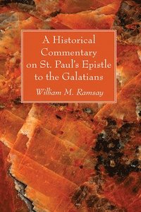 bokomslag A Historical Commentary on St. Paul's Epistle to the Galatians