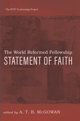 bokomslag The World Reformed Fellowship Statement of Faith