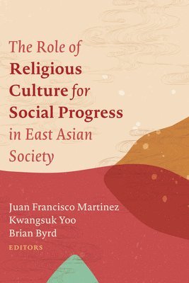 The Role of Religious Culture for Social Progress in East Asian Society 1