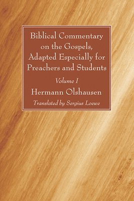 Biblical Commentary on the Gospels, Adapted Especially for Preachers and Students, Volume I 1