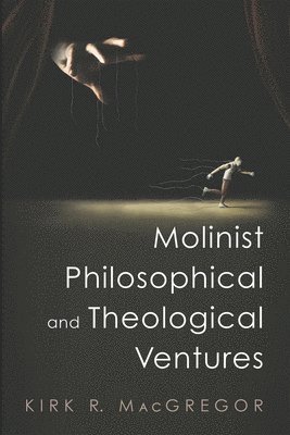 Molinist Philosophical and Theological Ventures 1