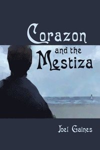 bokomslag Corazon and the Mestiza