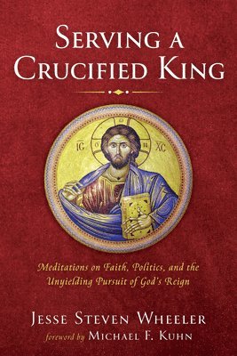 Serving a Crucified King 1