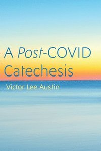 bokomslag A Post-COVID Catechesis