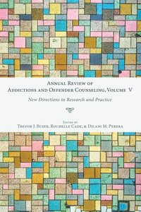 bokomslag Annual Review of Addictions and Offender Counseling, Volume V
