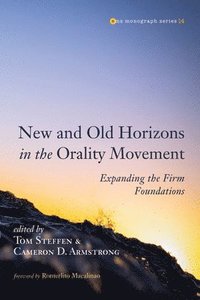 bokomslag New and Old Horizons in the Orality Movement