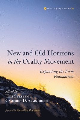 New and Old Horizons in the Orality Movement 1
