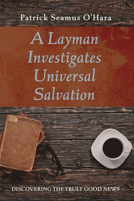 bokomslag Layman Investigates Universal Salvation