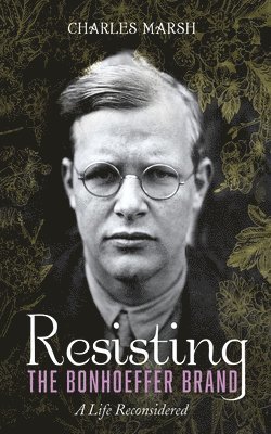 bokomslag Resisting the Bonhoeffer Brand