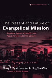 bokomslag The Past, Present, and Future of Evangelical Mission