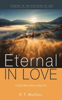 R T Mullins - Eternal in Love, Inbunden