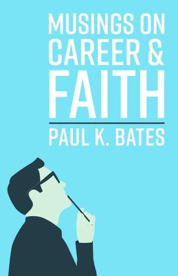 bokomslag Musings on Career and Faith