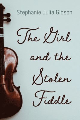 The Girl and the Stolen Fiddle 1