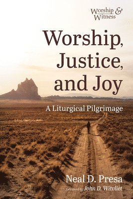 Neal D Presa - Worship, Justice, and Joy, Inbunden