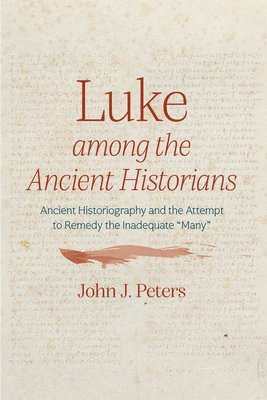 bokomslag Luke Among the Ancient Historians