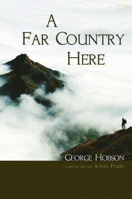 A Far Country Here 1