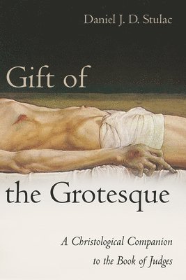 bokomslag Gift of the Grotesque